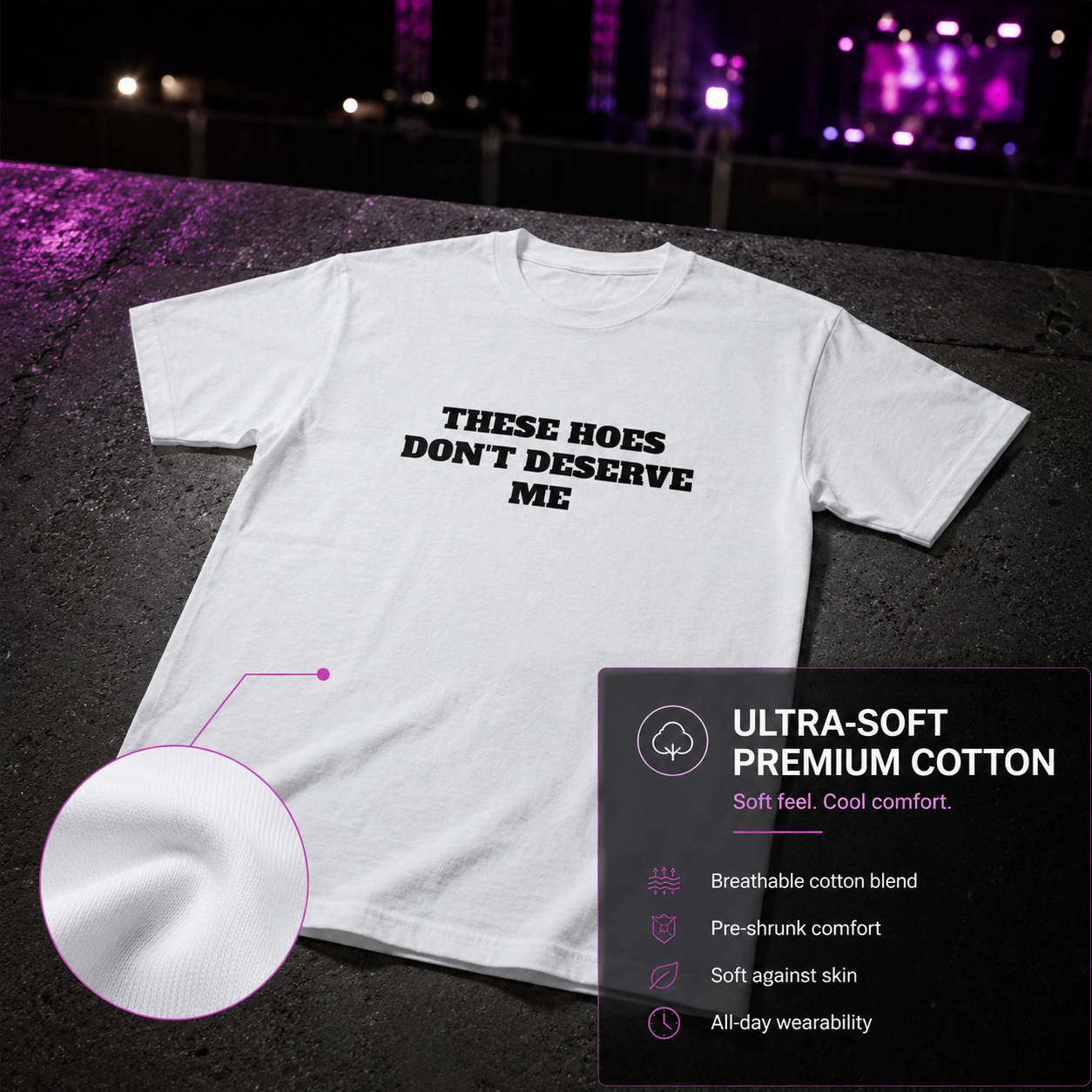 🖤 "These Hoes Don't Deserve Me" Statement Tee