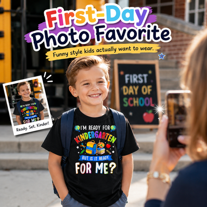 🎒 "Is Kindergarten Ready For Me?!" Fun Kids Back-to-School Tee ✨