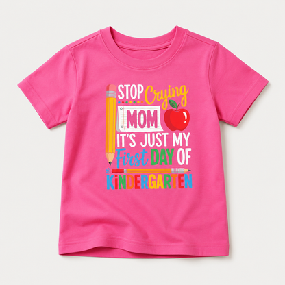 😭 "Stop Crying Mom!" First Day of Kindergarten Kids T-Shirt 🎒